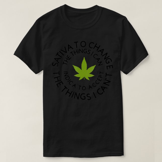 Sativa att byta sak I kan ogräs Canabis Ind. T Shirt (Design framsida)