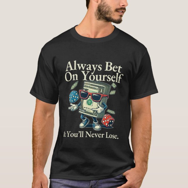 Satsa alltid på dig själv t shirt (Framsida)