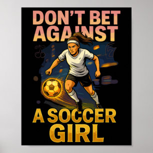 Satsa inte mot en fotbollstjej Rolig kvinnlig fotb Poster