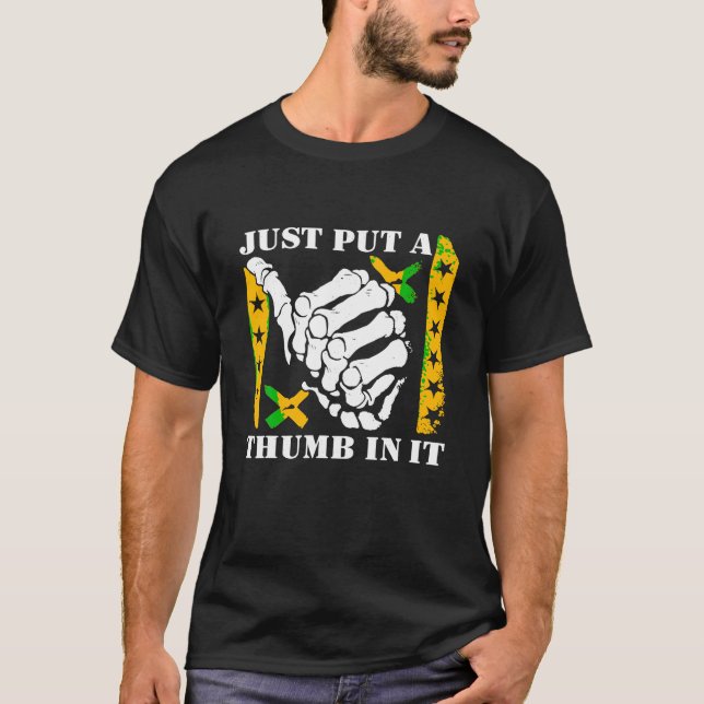 Sätt bara tummen i den. t shirt (Framsida)