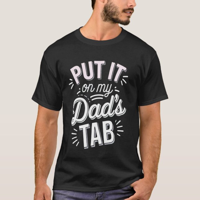Sätt det på min pappas nota t shirt (Framsida)