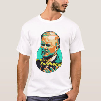 Sätt dig, Boofhead! T Shirt