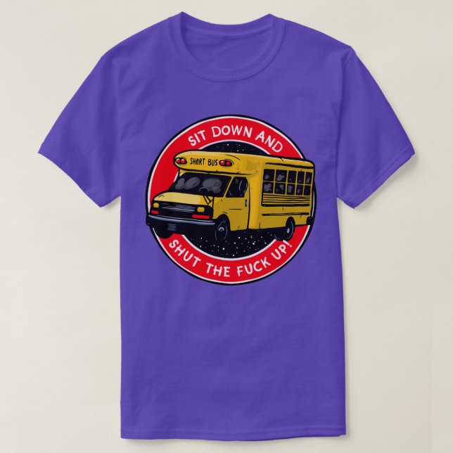 Sätt dig ner och stäng F upp T Shirt (Design framsida)