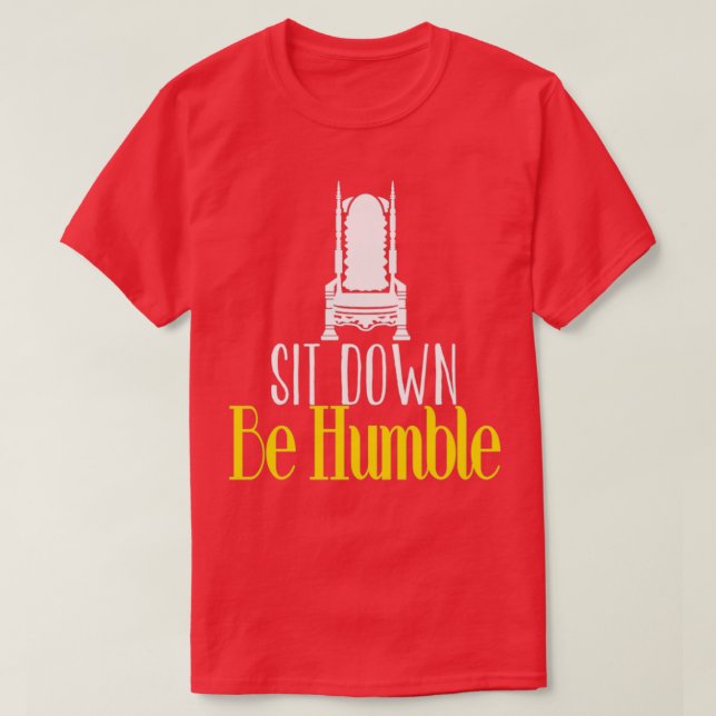 Sätt dig ner Var Humble yoga yoga gifts yoga-lärar T Shirt (Design framsida)
