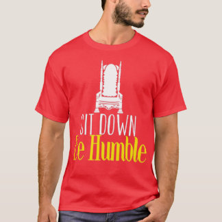 Sätt dig ner Var Humble yoga yoga gifts yoga-lärar T Shirt