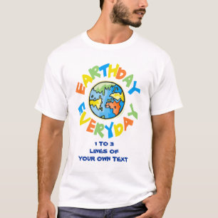 Sätt er egen särprägel på den! Jorddagen varje Tee Shirt