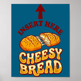 Sätt in cheesy bread skjorta rolig matlagare pizza poster