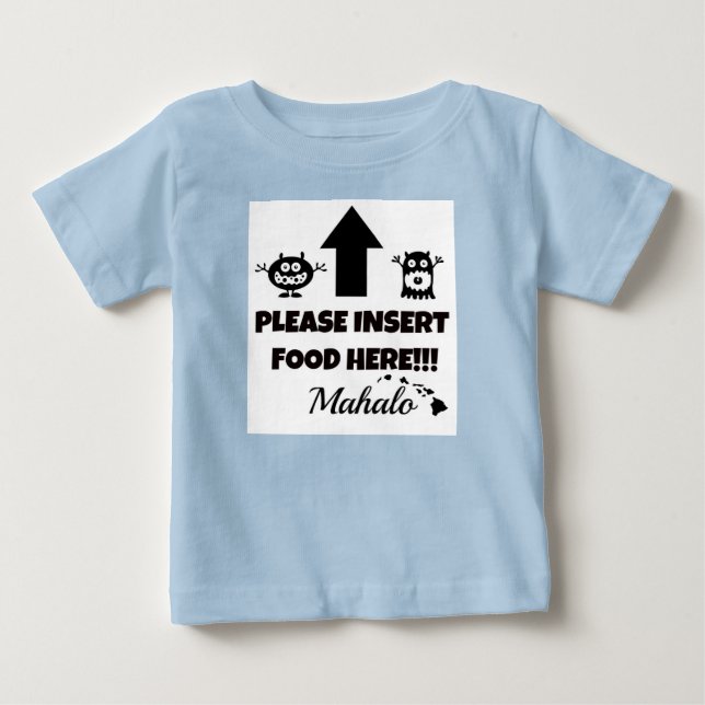 Sätt in mat här, Mahalo Baby Clothing T-shirt (Framsida)