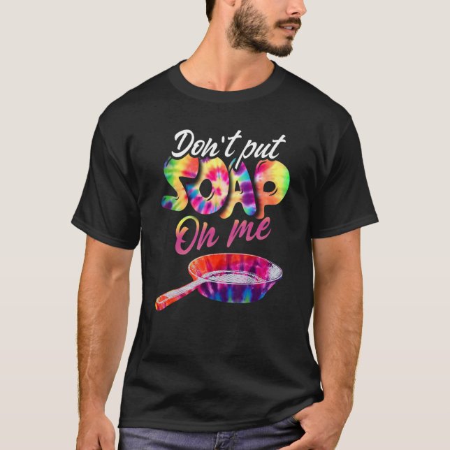 Sätt inte tvål på mig t shirt (Framsida)