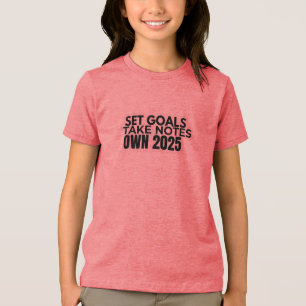 Sätt mål. Ta anteckningar. 2025 T-Shirt