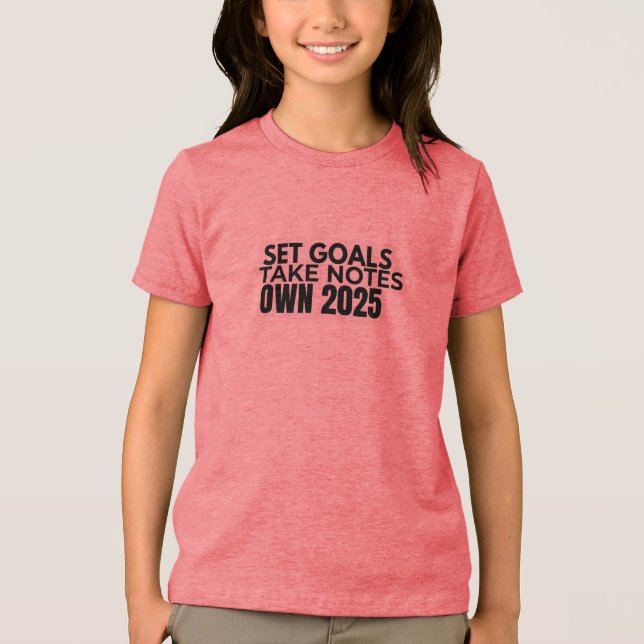 Sätt mål. Ta anteckningar. 2025 T-Shirt (Framsida)
