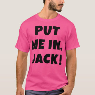 SÄTT MIG I JACK T SHIRT
