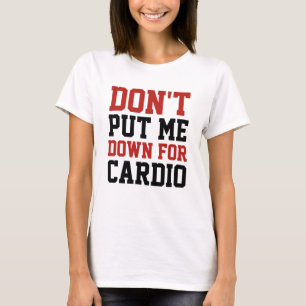 Sätt Mig Inte Ned För Kondition T Shirt