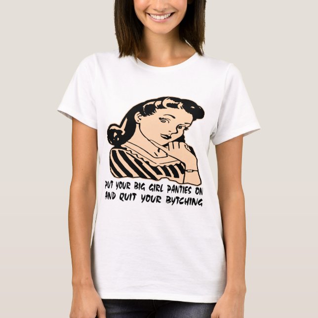 Sätt på din stora flickaunderbyxor och avsluta din t shirt (Framsida)