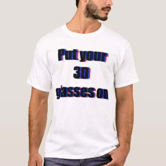 Sätt på dina exponeringsglas 3D Tee Shirt