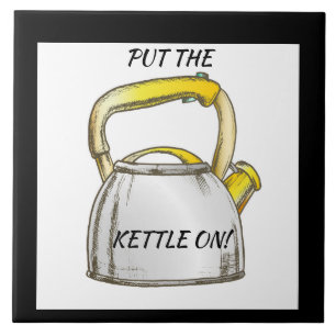 Sätt på Kettle! Redigerbar text Kakelplatta