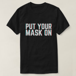Sätt på masken t shirt