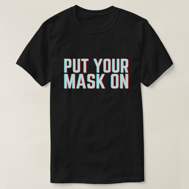 Sätt på masken t shirt (Design framsida)