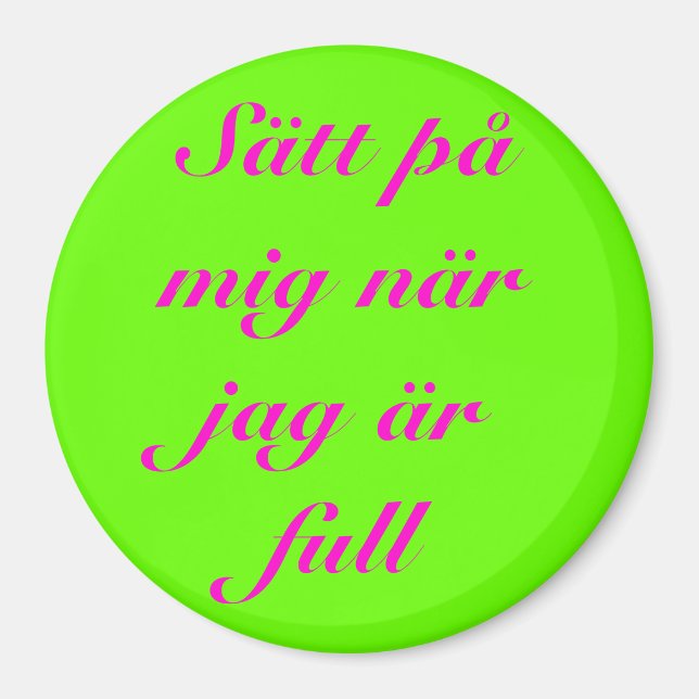Sätt på mig när jag är full magnet (Framsidan)