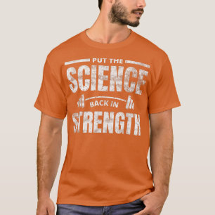 Sätt tillbaka vetenskapen i "Stength Gym Workout S T Shirt