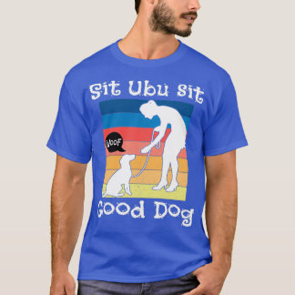 Sätt Ubu SitGood-Hund T Shirt