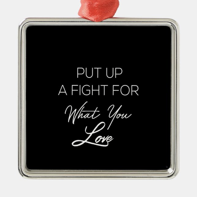 sätta upp en strid för vad du kärlek julgransprydnad metall (Framsidan)