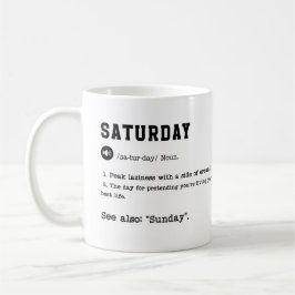 SATURDAY Mugg - Lazy Day must-have