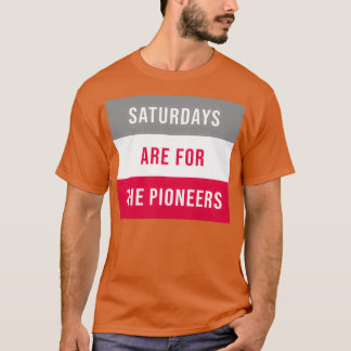 Saturdays Are For the Pioneers Sacred Heart 1 T Shirt