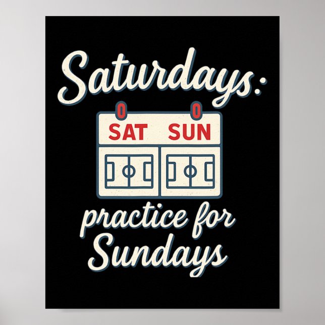 Saturdays Practice For Sundays Soccer Parent Novel Poster (Framsidan)