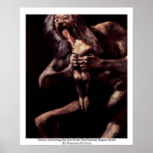 Saturn Devouring His Son From The Pinturas Negras Poster