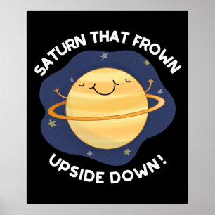 Saturn som Frown Up Down Planet Pun Mörk BG Poster