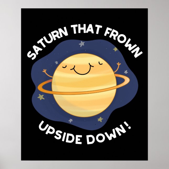 Saturn som Frown Up Down Planet Pun Mörk BG Poster (Framsidan)