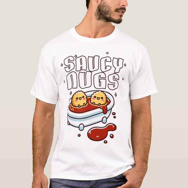 Saucy Nugs Chicken Nuggets T Shirt (Framsida)
