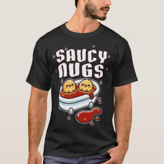 Saucy Nugs Chicken Nuggets T Shirt