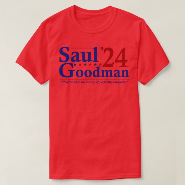Saul Goodman 2024 Val Funny T Shirt (Design framsida)