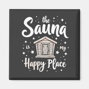 Sauna är min Lycklig Ställe Magnet
