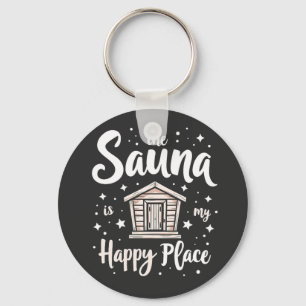 Sauna är min Lycklig Ställe Nyckelring