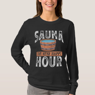 Sauna den nya lycklig-timmen t shirt