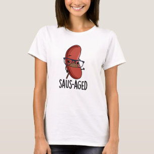 Saus-åldras Funny Old Sause Puns T Shirt