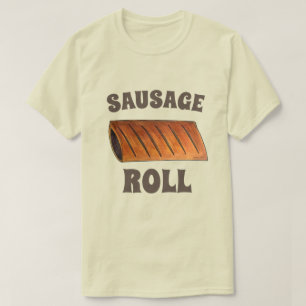 Sause Roll British Savory Pastry Snack Food UK T Shirt