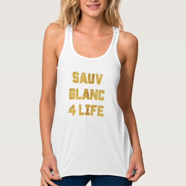 Sauvignon Blanc 4 Life Gold Foil Funny Vin Tank Linne Med Racerback (Framsida)