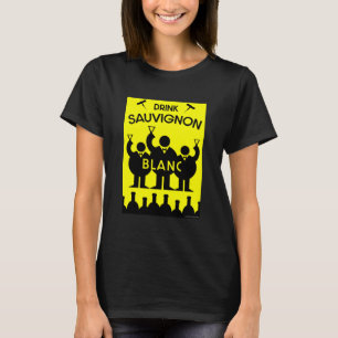 Sauvignon Blanc Vin Drinker T-Shirt