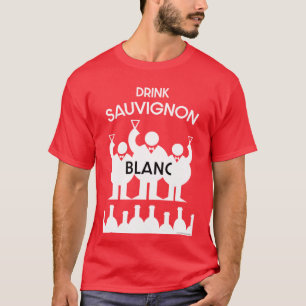 Sauvignon Blanc Vin Drinker T-Shirt