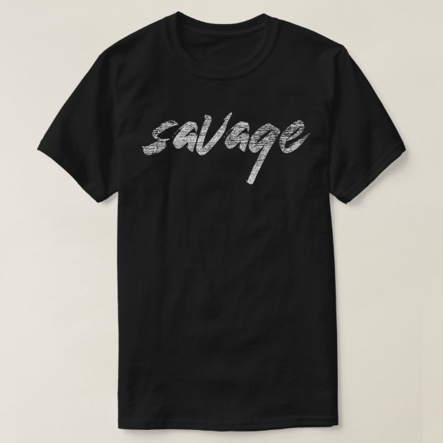 Savage Funny Sayed Sarkastic Novelty T Shirt (Design framsida)
