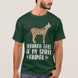 Savannah Cats är mitt andliga djur T Shirt
