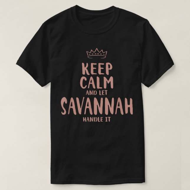 Savannah Keep Calm Personalized Name Friends Funny T Shirt (Design framsida)