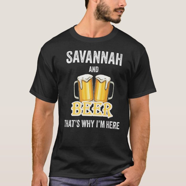 Savannah och öl är därför jag är här t shirt (Framsida)