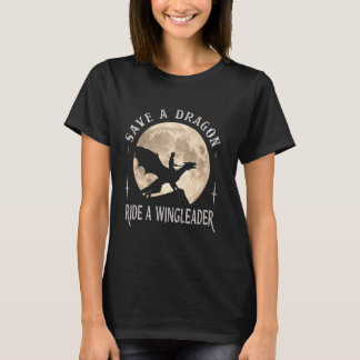 Save A Dragon Ride A Wingleader, Fan Lovers Dragon T Shirt