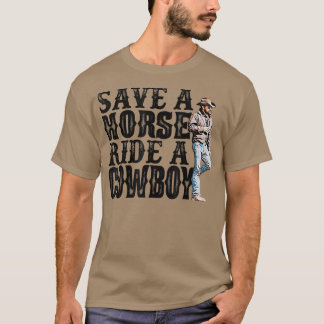 Save A Horse Ride A Cowboy 487 T Shirt