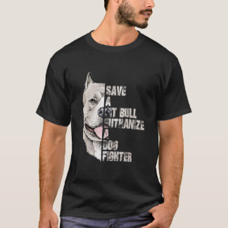 Save A Pitbull Euthanize A Dog Fighter Classic T Shirt